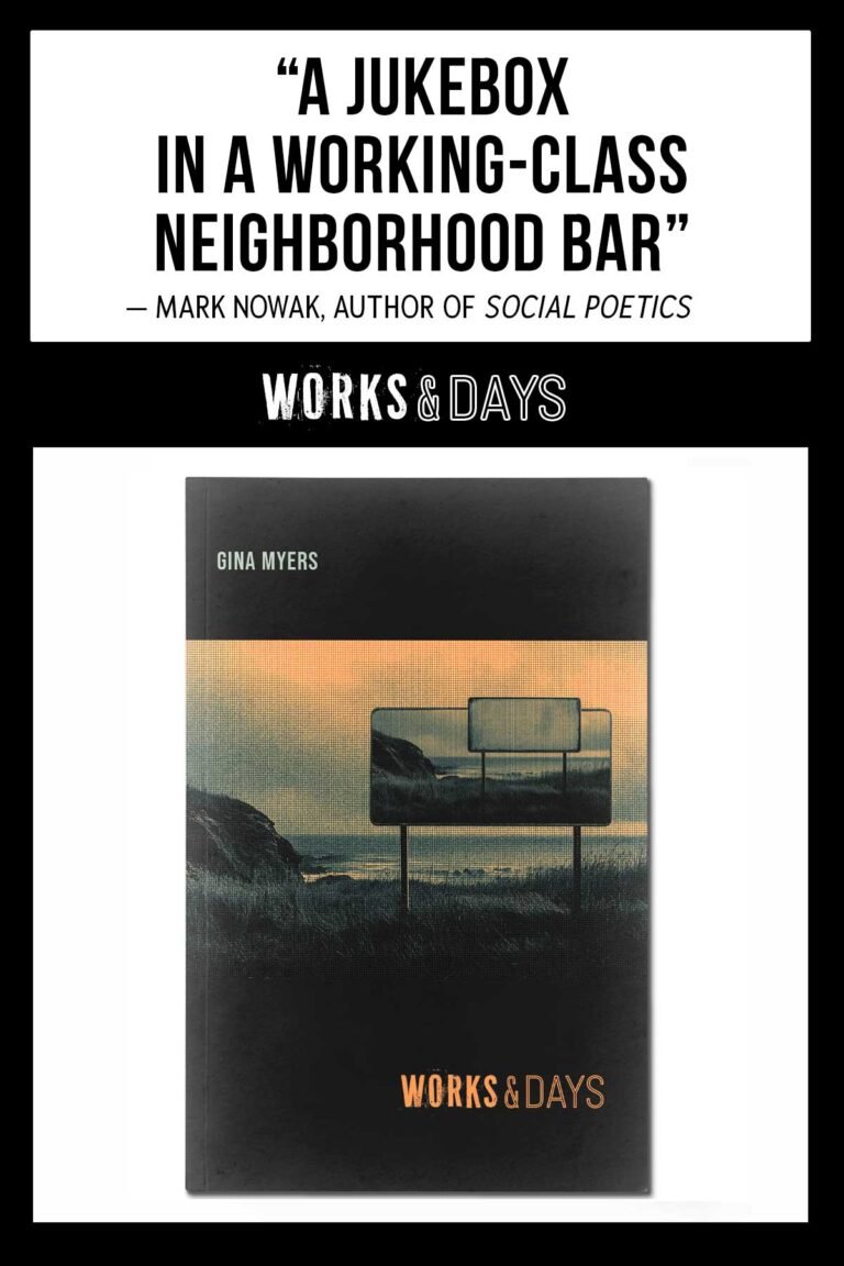 Works & Days by Gina Myers